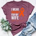 I Wear Orange For My Wife Ms Warrior Multiple Sclerosis Bella Canvas T-shirt Heather Maroon