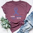 I Wear Periwinkle For My Sister Esophageal Cancer Awareness Bella Canvas T-shirt Heather Maroon