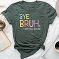 Bye Bruh I Know You'll Miss Me Last Day Of School Teacher Bella Canvas T-shirt Heather Forest