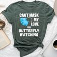 Can't Mask My Love For Butterfly Watching Bella Canvas T-shirt Heather Forest