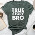 Christian True Story Bro Bible Bella Canvas T-shirt Heather Forest