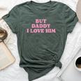 But Daddy I Love Him Father's Day Her Girl Daughter Bella Canvas T-shirt Heather Forest