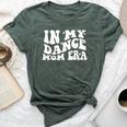 In My Dance Mom Era Groovy Dance Lover Dancer Mama Womens Bella Canvas T-shirt Heather Forest