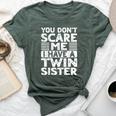 You Don't Scare Me I Have A Twin Sister Brother Boys Girls Bella Canvas T-shirt Heather Forest