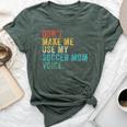 Don't Make Me Use My Soccer Mom Voice Mother Vintage Bella Canvas T-shirt Heather Forest