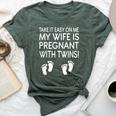 Take It Easy On Me My Wife Is Pregnant With Twins Bella Canvas T-shirt Heather Forest