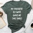 My Favorite Ex Wife Gave Me This Ex Husband Joke Bella Canvas T-shirt Heather Forest