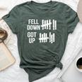 Fell Down Got Up Motivational For & Positive Bella Canvas T-shirt Heather Forest