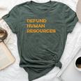 Defund Human Resources For Women Bella Canvas T-shirt Heather Forest