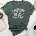 Parenting Mom Dad If You Don't Feel Crazy Bella Canvas T-shirt Heather Forest