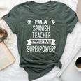 I'm A Spanish Teacher What's Your Superpower Bella Canvas T-shirt Heather Forest