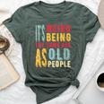 It's Weird Being The Same Age As Old People Vintage Bella Canvas T-shirt Heather Forest