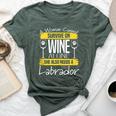 Labrador Dog Lab Lover Dog & Wine Saying Pun Quote Bella Canvas T-shirt Heather Forest