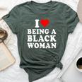 I Love Being A Black Woman Black History Month Women Bella Canvas T-shirt Heather Forest