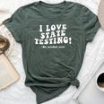 I Love State Testing And I'm Sarcastic Teacher Student Bella Canvas T-shirt Heather Forest