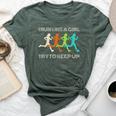I Run Like A Girl Try To Keep Up For Runners Bella Canvas T-shirt Heather Forest