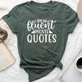 I Speak Fluent Movie Quotes For & Women Bella Canvas T-shirt Heather Forest
