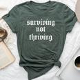 Surviving Not Thriving Spite Goth Dark Humor Sarcastic Bella Canvas T-shirt Heather Forest