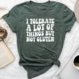 I Tolerate A Lot Of Things But Not Gluten F Celiac Disease Bella Canvas T-shirt Heather Forest