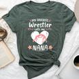 Wrestling My Favorite Wrestler Calls Me Nana Wrestle Lover Bella Canvas T-shirt Heather Forest
