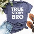 Christian True Story Bro Bible Bella Canvas T-shirt Heather Navy