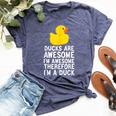Ducks Are Awesome I'm Awesome Therefore I'm A Duck Bella Canvas T-shirt Heather Navy
