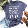 Take It Easy On Me My Wife Is Pregnant With Twins Bella Canvas T-shirt Heather Navy