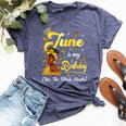 June Is My Birthday African American Woman Birthday Queen Bella Canvas T-shirt Heather Navy