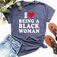 I Love Being A Black Woman Black History Month Women Bella Canvas T-shirt Heather Navy