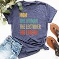 The Mom The Woman The Lecturer The Legend Bella Canvas T-shirt Heather Navy