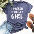 I Preach Like A Girl Female Pastor Christian Preacher Bella Canvas T-shirt Heather Navy