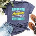 Proud Dad Of Physicist Physics Student Teacher Graphic Bella Canvas T-shirt Heather Navy