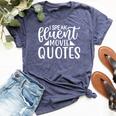 I Speak Fluent Movie Quotes For & Women Bella Canvas T-shirt Heather Navy