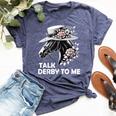 Talk Derby To Me Derby Day 2024 Horse Racing For Women Bella Canvas T-shirt Heather Navy