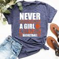 Never Underestimate A Girl Who Plays Basketball Girl Power Bella Canvas T-shirt Heather Navy