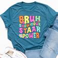 Bruh Show Your Staar Power Test Day Testing Teacher Women Bella Canvas T-shirt Heather Deep Teal
