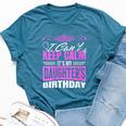 I Can't Keep Calm It's My Daughter Birthday Girl Party Bella Canvas T-shirt Heather Deep Teal