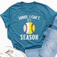 Cool Softball Mom Baseball Sorry I Can't Its Baseball Season Bella Canvas T-shirt Heather Deep Teal