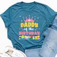 Daddy Dad And Mom Of The Birthday Princess Girl Family Bella Canvas T-shirt Heather Deep Teal