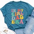 Daddy Of A Girl In My Girl Dad Era Dad Bella Canvas T-shirt Heather Deep Teal