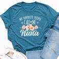 My Favorite People Call Me Nana Floral Birthday Nana Bella Canvas T-shirt Heather Deep Teal