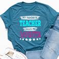 My Favorite Teacher Calls Me Daughter Teacher Family Bella Canvas T-shirt Heather Deep Teal