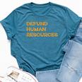 Defund Human Resources For Women Bella Canvas T-shirt Heather Deep Teal
