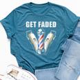 Get Faded Barber For Cool Hairstylist Bella Canvas T-shirt Heather Deep Teal