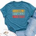 Motivational -I Can I Will I Must Sarcastic Humor Bella Canvas T-shirt Heather Deep Teal