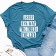 Jesus Christ Way Truth Life Family Christian Faith Bella Canvas T-shirt Heather Deep Teal