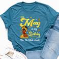 May Is My Birthday African American Woman Birthday Queen Bella Canvas T-shirt Heather Deep Teal