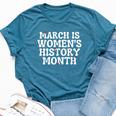 National Woman Day March Is Women's History Month Bella Canvas T-shirt Heather Deep Teal