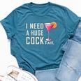 I Need A Huge Cocktail Adult Humor Drinking Bella Canvas T-shirt Heather Deep Teal