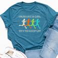 I Run Like A Girl Try To Keep Up For Runners Bella Canvas T-shirt Heather Deep Teal